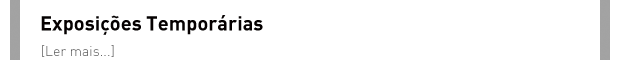 Exposi&ccedil;&otilde;es tempor&aacute;rias